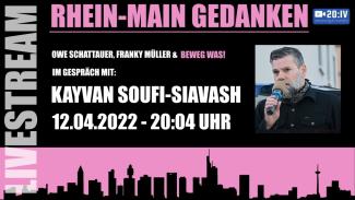 20:IV - Beweg Was! - Rhein Main Gedanken mit Kayvan Soufi-Siavash (aka Ken Jebsen) |12.04.22