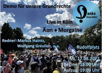   20:IV LIVE - Wolfgang Greulich berichtet LIVE von der DANKE DEMO in Köln | 17.08.2022