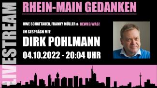 20:IV LIVE - BEWEG WAS! Die Rhein Main Gedanken mit Dirk Pohlmann | 04.10.2022
