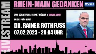 20:IV Beweg Was! Rhein Main Gedanken mit Dr. Rainer Rothfuss | 07.02.2023