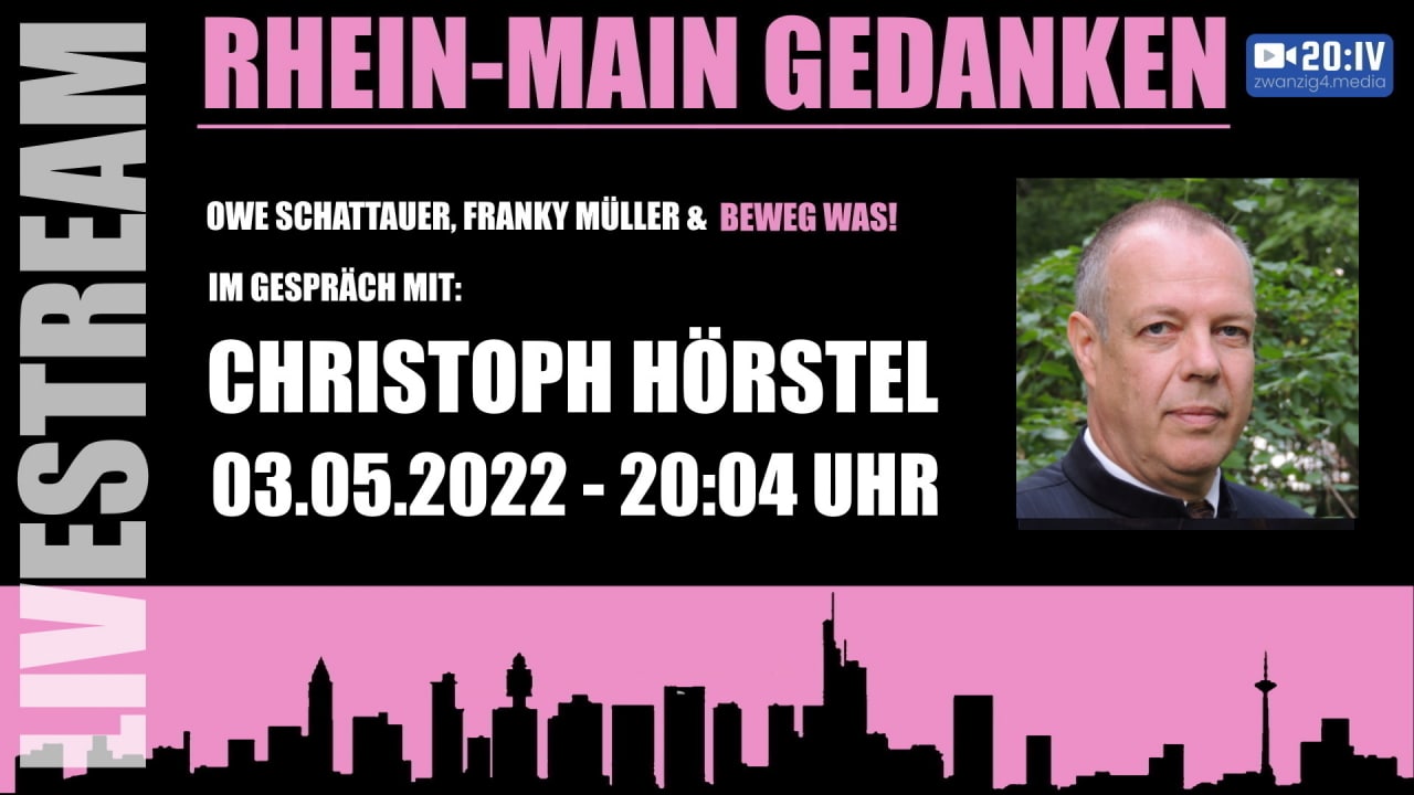 20:IV - BEWEG WAS - Die Rhein Main Gedanken mit Christoph Hörstel | 03.05.2022