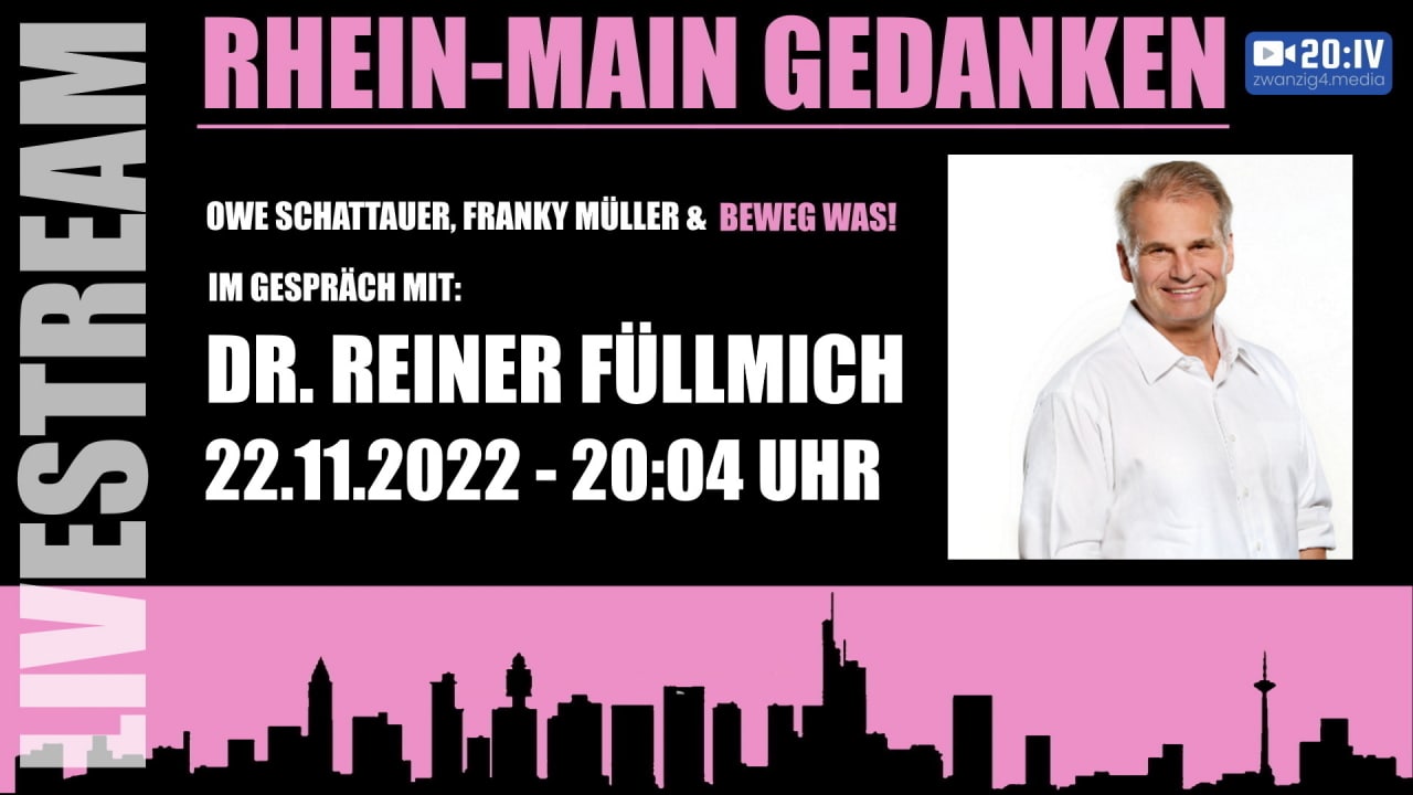 20:IV LIVE - BEWEG WAS! Die Rhein Main Gedanken mit Reiner Füllmich | 22.11.2022