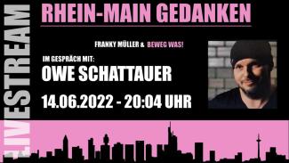20:IV Live - BEWEG WAS! Die Rhein Main Gedanken - Mit Owe Schattauer | 14.06.2022